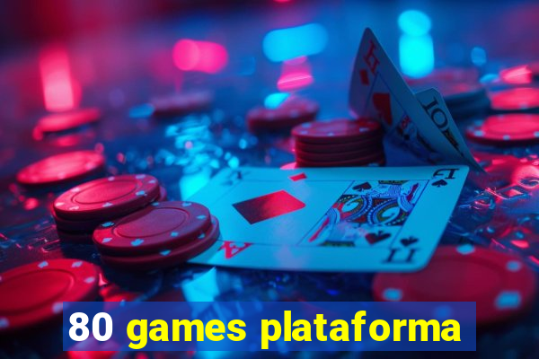 80 games plataforma